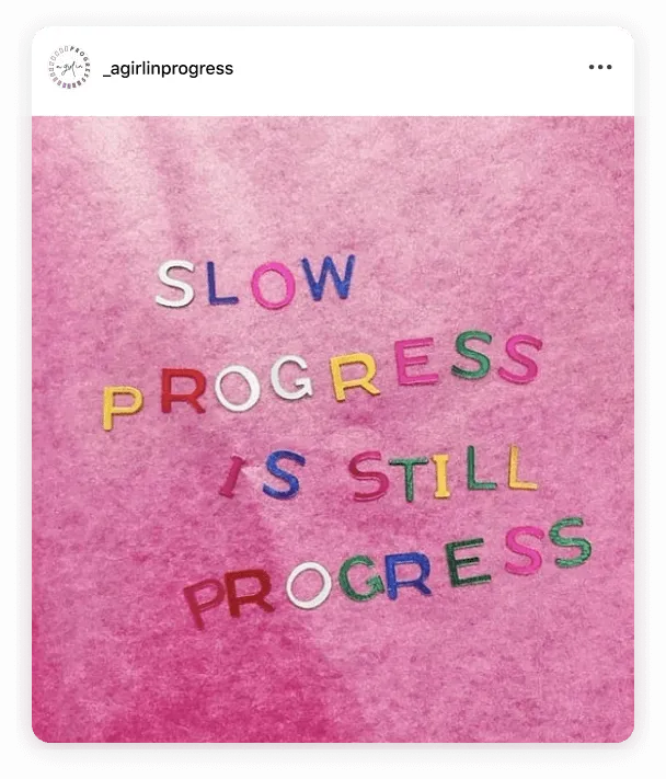 A Girl In Progress Instagram content